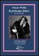 Oscar Wilde, Claudio Carini - Il principe felice ed altre novelle. Audiolibro. CD Audio (Livre audio)