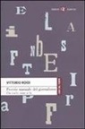 Vittorio Roidi - Piccolo manuale del giornalismo. Che cos'è, come si fa