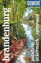Ulrike Wiebrecht - DUMONT Reise-Taschenbuch Reiseführer Brandenburg, Potsdam, Uckermark, Spreewald