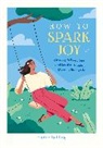 Golding Sophie - How to Spark Joy