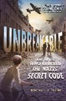 Rebecca E. F. Barone - Unbreakable: The Spies Who Cracked the Nazis' Secret Code