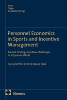 Christian Deutscher, Alexander Dilger, Joachim Prinz - Personnel Economics in Sports and Incentive Management