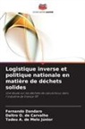 Daltro O. de Carvalho, Fernando Dandaro, Tadeu A. de Melo Júnior - Logistique inverse et politique nationale en matière de déchets solides
