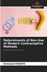 Emmanuel SINGOYE - Determinants of Non-Use of Modern Contraceptive Methods