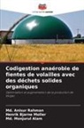 Md. Monjurul Alam, Henrik Bjarne Moller, Md. Anisur Rahman - Codigestion anaérobie de fientes de volailles avec des déchets solides organiques