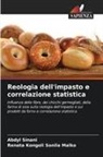 Abdyl Sinani, Renata Kongoli Sonila Malko - Reologia dell'impasto e correlazione statistica