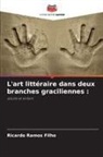 Ricardo Ramos Filho - L'art littéraire dans deux branches graciliennes :