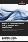 Bruna Dalcin Pimenta, Adroaldo Dias Robaina, Marcia Xavier Peiter - Explicit formulations of the pressure loss coefficient