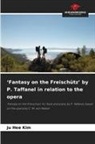 Ju Hee Kim - 'Fantasy on the Freischütz' by P. Taffanel in relation to the opera