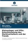 P N Harikumar, Alan Lukose - Kleinanleger und IPOs: Entschlüsselung des Marktverhaltens und der Trends