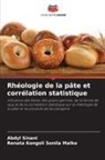 Abdyl Sinani, Renata Kongoli Sonila Malko - Rhéologie de la pâte et corrélation statistique