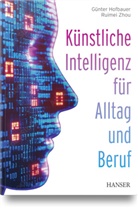 Günter Hofbauer, Ruimei Zhou - Künstliche Intelligenz für Alltag und Beruf