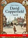 Charles Dickens - David Copperfield - Vol. II