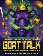 Trevor Booker, Kyren Gibson - GOAT TALK Greatness Over Average Tendencies