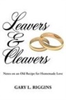 Gary L. Riggins - Leavers & Cleavers
