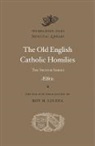 Aelfric, Roy M Liuzza, Roy M Liuzza - Old English Catholic Homilies