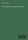 Thomas Wilson - The Pitman's Pay: and Other Poems