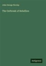 John George Nicolay - The Outbreak of Rebellion