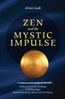 Arnie Lade - Zen and the Mystic Impulse