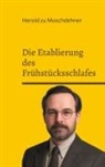 Herold Zu Moschdehner - Die Etablierung des Frühstücksschlafes