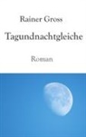 Rainer Gross - Tagundnachtgleiche