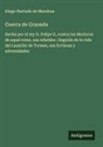 Diego Hurtado De Mendoza - Guerra de Granada
