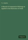 T. L. Papillon - A Manual of Comparative Philology as Applied to the Illustration of Greek