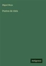 Miguel Moya - Puntos de vista
