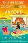Catherine Mack - This Weekend Doesn't End Well for Anyone