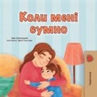 Kidkiddos Books, Sam Sagolski - When I am Gloomy (Ukrainian Children's Book)