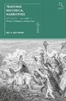 Jon A Levisohn, Levisohn Jon A., Paul Standish - Teaching Historical Narratives
