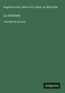 Isidoro Gil y Baus, M. Mélesville, Eugène Scribe - La molinera