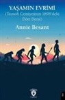 Annie Besant - Yasamin Evrimi