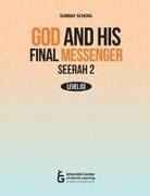Atif Sajid - God and His Final Messenger - Seerah 2