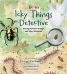 Peggy Kochanoff - Be an Icky Things Detective