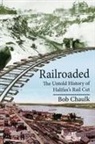 Bob Chaulk - Railroaded