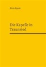 Alois Epple - Die Kapelle in Traunried