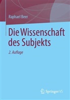 Raphael Beer - Die Wissenschaft des Subjekts