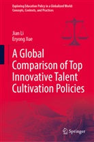Jian Li, Eryong Xue - A Global Comparison of Top Innovative Talent Cultivation Policies