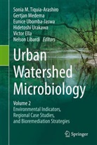 Victor Ella, Nelson Libardi, Gertjan Medema, Sonia M. Tiquia-Arashiro, Eunice Ubomba-Jaswa, Eunice Ubomba-Jaswa et al... - Urban Watershed Microbiology, Volume 2, 2 Teile