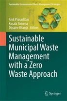 Dipalee Bhanja, Alok Prasad Das, Kosala Sirisena - Sustainable Municipal Waste Management with a Zero Waste Approach