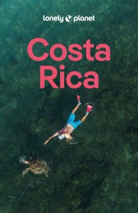 Ashley Harrell, Robert Isenberg, Elizabeth Lavis, Alejandra Murillo, Mara Vorhees, Janna Zinzi... - LONELY PLANET Reiseführer Costa Rica - Eigene Wege gehen und Einzigartiges erleben.