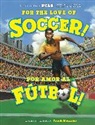 Pelé, Frank Morrison - For the Love of Soccer! / ¡Por amor al fútbol!