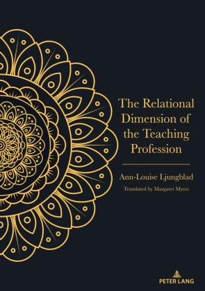 Ann-Louise Ljungblad - The Relational Dimension of the Teaching Profession