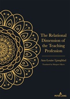Ann-Louise Ljungblad - The Relational Dimension of the Teaching Profession