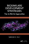 Sarfaraz K. Niazi, Sarfaraz K. (Therapeutic Proteins Internati Niazi - Biosimilars Development Strategies