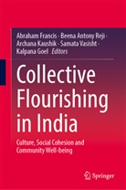 Beena Antony Reji, Abraham Francis, Kalpana Goel, Archana Kaushik, Archana Kaushik et al, Beena Antony Reji... - Collective Flourishing in India