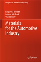 Khrystyna Berladir, Vital Ivanov, Vitalii Ivanov, Zuzana Mitalová, Zuzana Mital'ová, Zuzana Mitaľová - Materials for the Automotive Industry