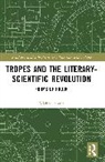 Michael Slater - Tropes and the Literary-Scientific Revolution