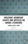 Biesterfeldt Hinrich, Giese Alma - Wolfhart Heinrichs´ Essays and Articles on Arabic Literature
